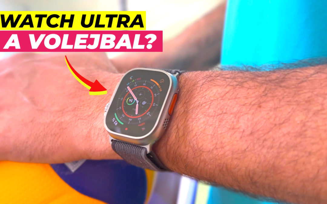 Recenze Apple Watch Ultra | Opravdu jsou tak dobré pro volejbalisty?