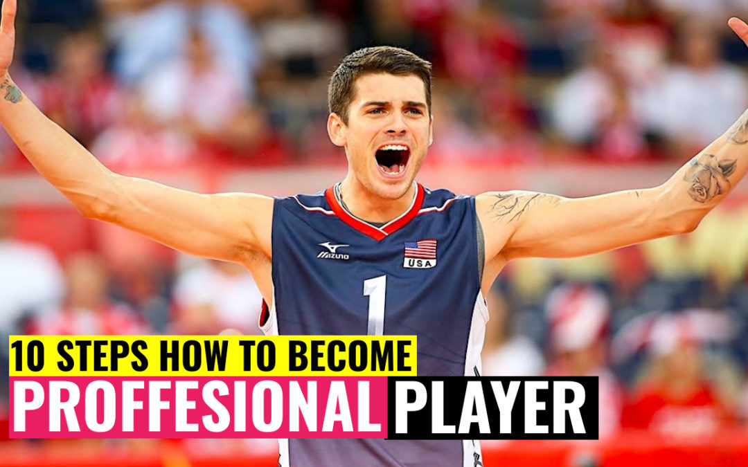 10 steps how to become professional volleyball player