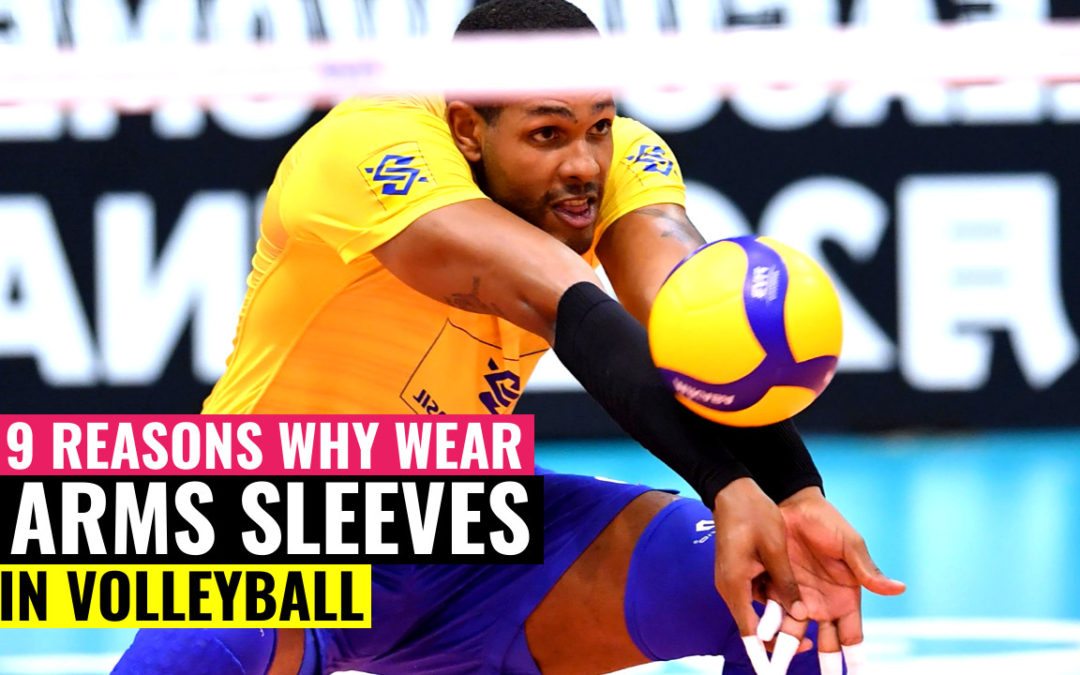 reasons arm sleeves volleyball