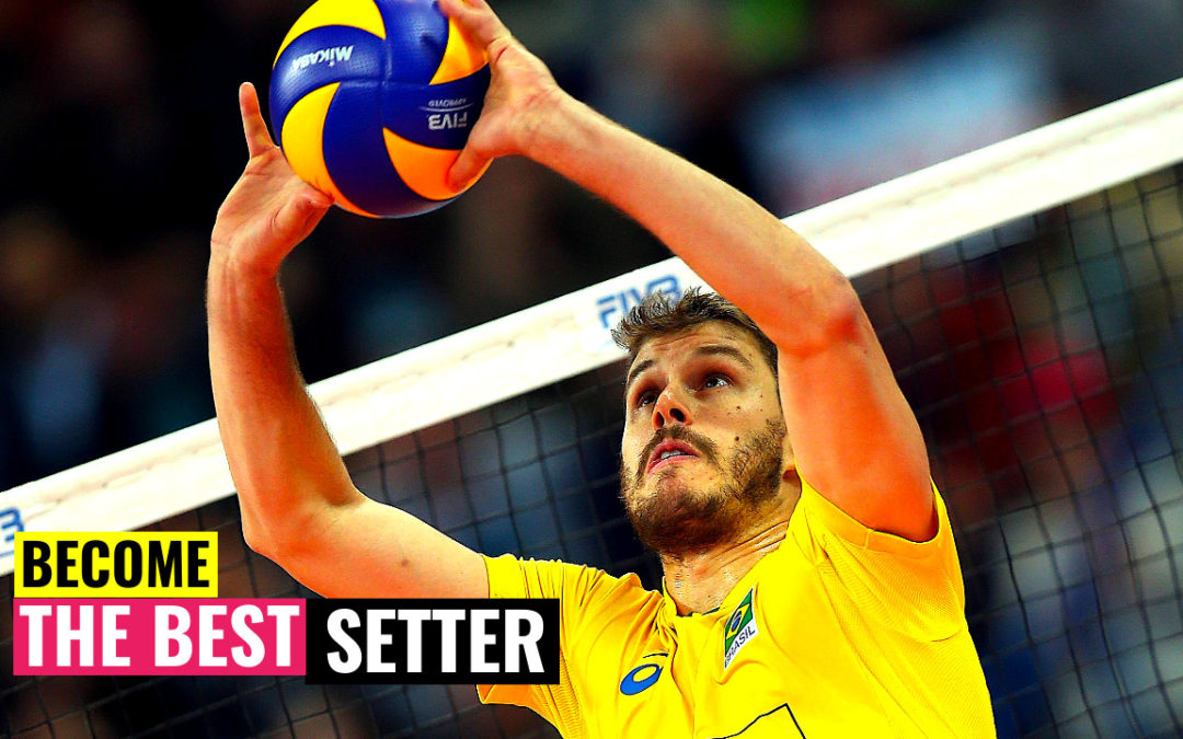 Become THE BEST Setter | Everything You Need to Know